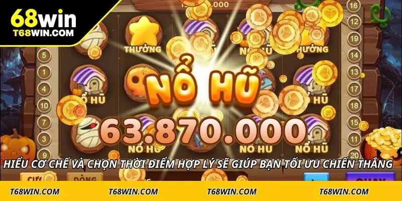 Hiểu cơ chế và chọn thời điểm hợp lý sẽ giúp bạn tối ưu chiến thắng